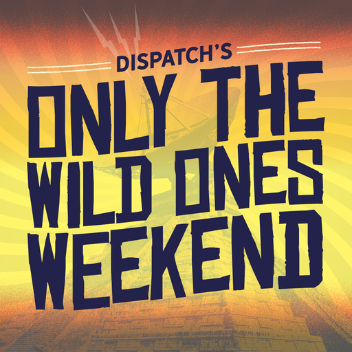 DISPATCH's Wild Ones Weekend PC