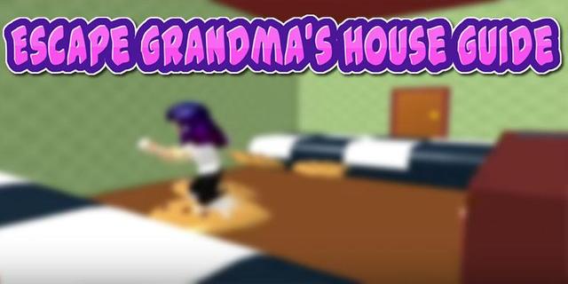 Guide for grandma's house Adventures Game O‍b‍b‍y‍