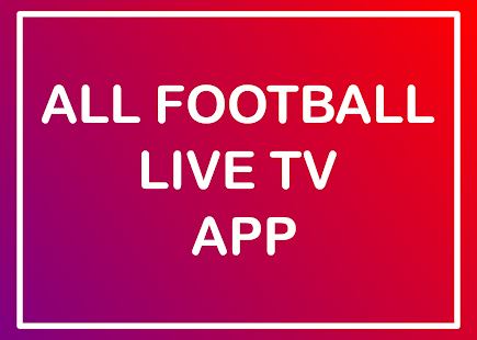 All Live Football TV App PC