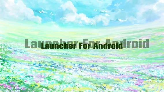 Launcher For Android