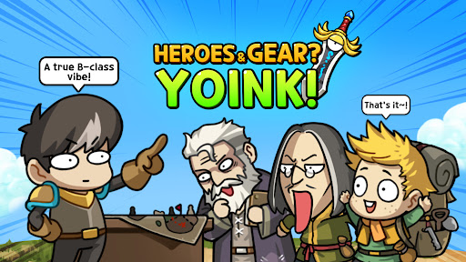 Heroes & Gear? Yoink!