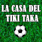 La Casa del Tiki Taka - Fútbol en directo PC