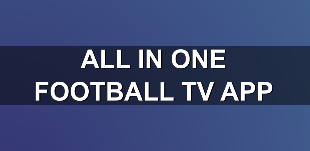 Live Football TV HD Streaming PC