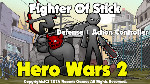 Hero Wars 2 Fighter Of Stick