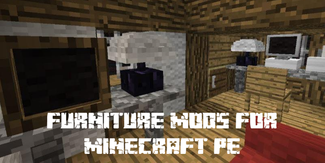Mod Furniture - Furniture Mods for Minecraft PE PC