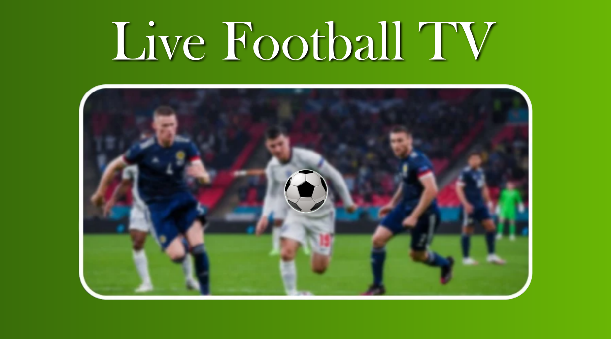 LIVE FOOTBALL TV STREAMING PC