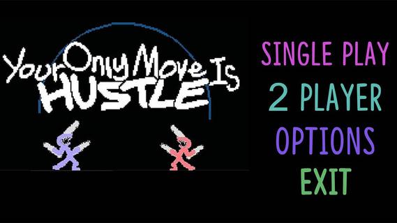 Your Only Move Is Hustle PC