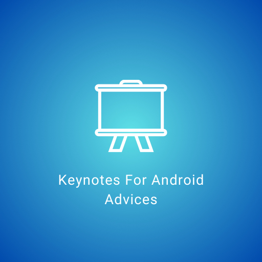 Keynotes For Android Advices PC