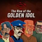 The Rise of the Golden Idol