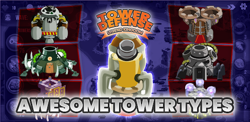 Tower Defense - Legend Kingdom