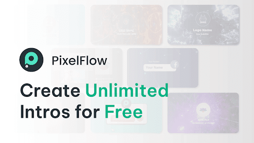 PixelFlow: Intro Video Maker PC