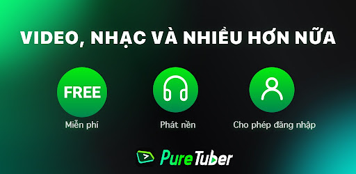 Pure Tuber - Không có QC, Premium miễn phí