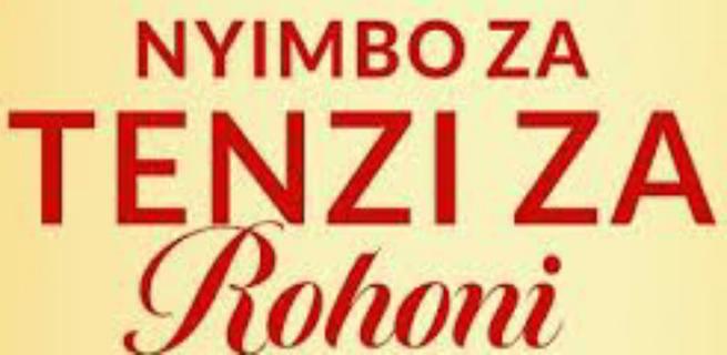 Nyimbo Za Tenzi Za Rohoni